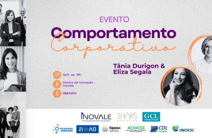 Evento "Comportamento Corporativo" aborda atitudes positivas para o sucesso profissional no Inovale